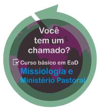 Você tem um chamado? Inscreva-se no curso básico em EaD de Missiologia e Ministério Pastoral da AMIDE.